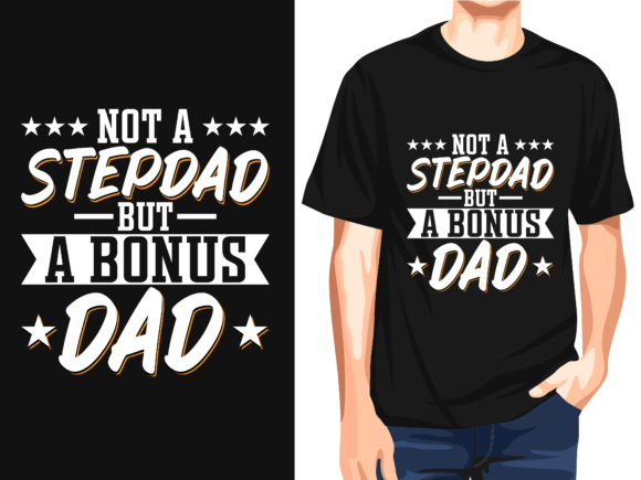 Not a Stepdad but a Bonus Dad Vector