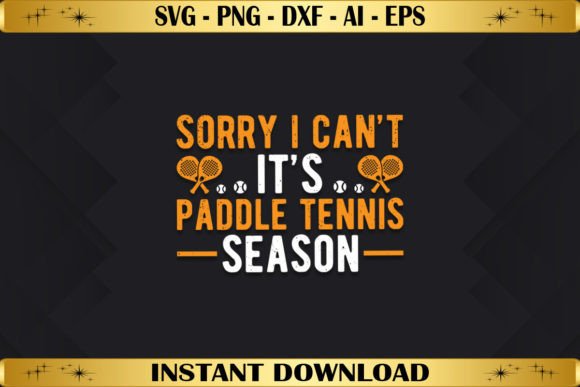 Sorry I Can't It's Paddle Tennis Season