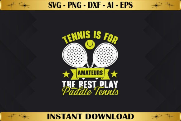 Tennis is for Amateurs the Best Play