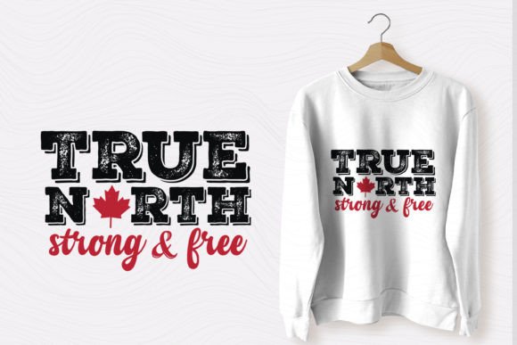 True North Strong and Free Canada Day